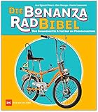 bonanzarad kaufen  Die Bonanzarad-Bibel: Von Bananensattel & Sissybar bis Pornoschaltung
