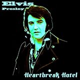 elvis heartbreak hotel lyric  Heartbreak Hotel