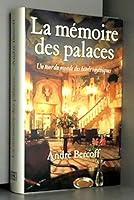 La memoire des palaces. un tour du monde des hotels mythiques. 2213027242 Book Cover
