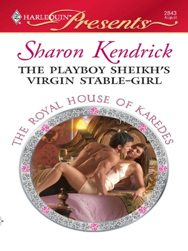 The Playboy Sheikh's Virgin Stable-Girl (By: Sharon Kendrick)