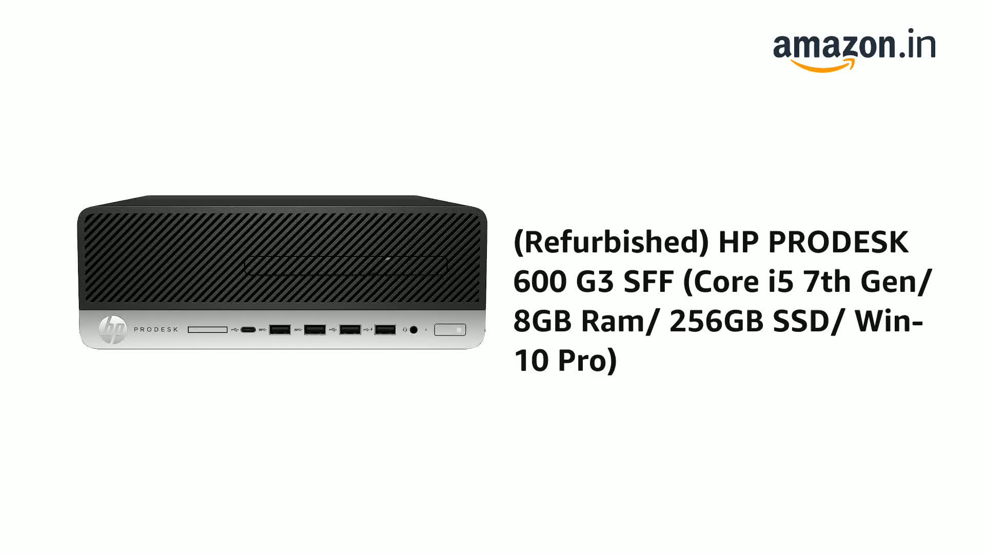 Refurbished) HP PRODESK 600 G3 SFF (Core i5 7th Gen/ 8GB Ram