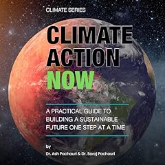 Climate Action Now Audiolibro Por Ash Pachauri, Saroj Pachauri arte de portada