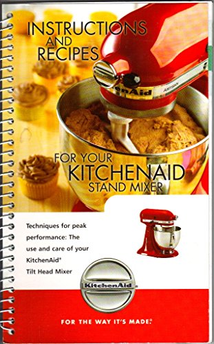 Instructions and Recipes for Your Kitchenaid Stand Mixer