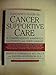 Everyone's Guide to Cancer Supportive Care: A Comprehensive Handbook for Patients and Their Families