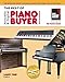 Produktbild The Best of Acoustic & Digital Piano Buyer: The Definitive Guide to Buying & Caring for a Piano or Digital Piano