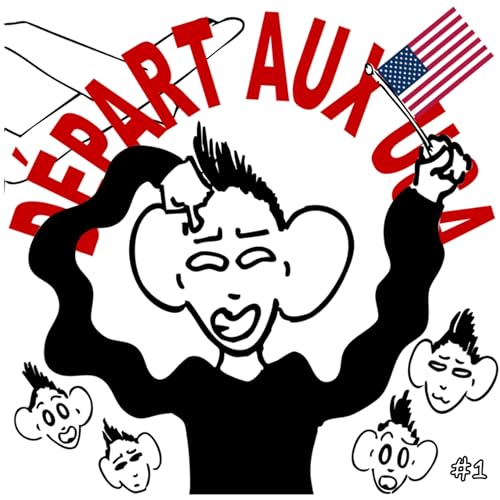 Episode 1 - D&eacute;part aux USA