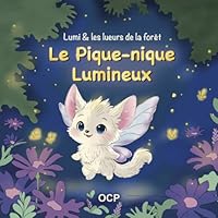 Lumi & les lueurs de la forêt: Le pique-nique Lumineux (French Edition) B0GWM4JDWM Book Cover