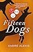Fifteen Dogs