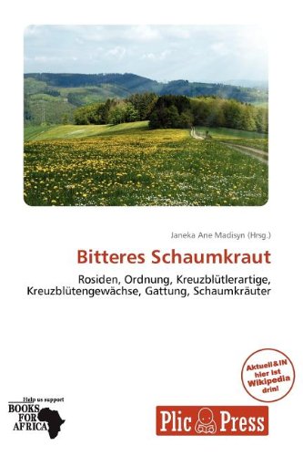 Bitteres Schaumkraut: Rosiden, Ordnung, Kreuzblütlerartige, Kreuzblütengewächse, Gattung, Schaumkräuter
