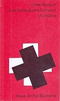 Des Schweizers Schweiz Aufsaetze 3716050075 Book Cover