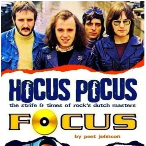 Focus - Dutch Masters of Prog Rock with author Peet Johnson