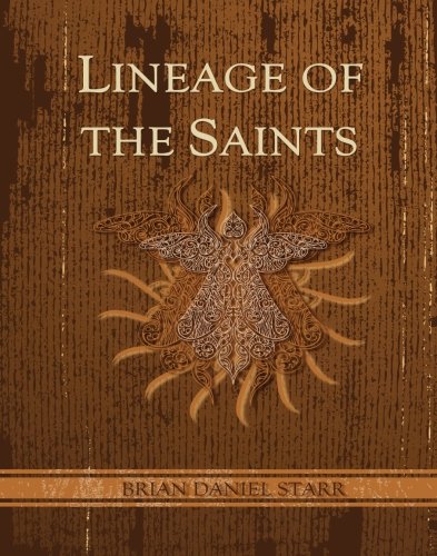 Lineage of the Saints 1419674579 Book Cover