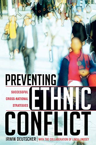 Preventing Ethnic Conflict: Successful Cross-National Strategies