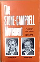 Stone-Campbell Movement: An Anecdotal History of Three Churches 0899000592 Book Cover