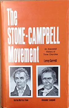 Hardcover Stone-Campbell Movement: An Anecdotal History of Three Churches Book