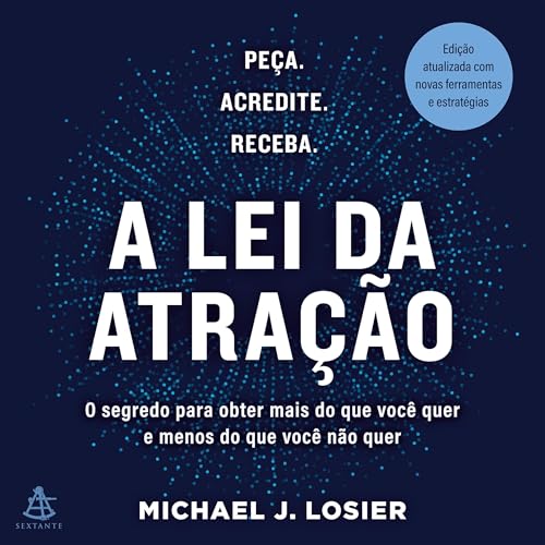 A lei da atra&ccedil;&atilde;o Audiolivro Por Michael J. Losier, Ivanir Calado - tradutor capa