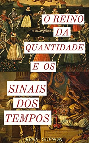 O Reino da Quantidade e os Sinais dos Tempos