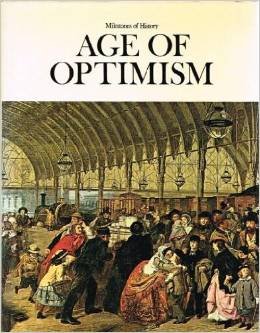 Hardcover Milestones of History Age of Optimism Book