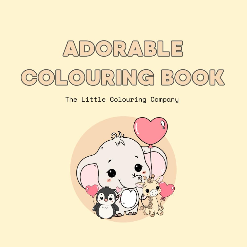 Adorable Colouring Book: Calming Colouring Pages for Stress Relief, Mindfulness & Creative Relaxation