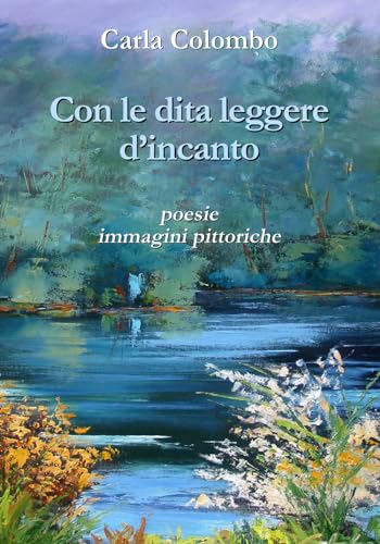 Con Le Dita Leggere D'incanto. Ediz. Illustrata