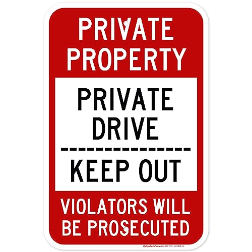 Private Property, Private Drive Keep Out, Violators Will Be Prosecuted Sign, 12x18 Inches, Rust Free .063 Aluminum, Fade Resistant, Made in USA by My Sign Center