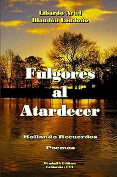 Paperback Fulgores al Atardecer [Spanish] Book