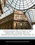 griselinia littoralis variegata care  Dizionario Delle Arti E de Mestieri, Compilato Da Francesco Griselini, Volume 14