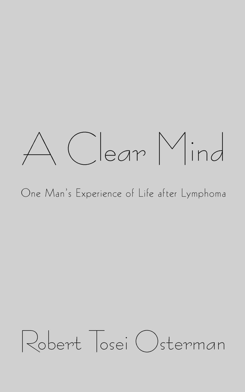A Clear Mind: One Man’s Experience of Life After Lymphoma