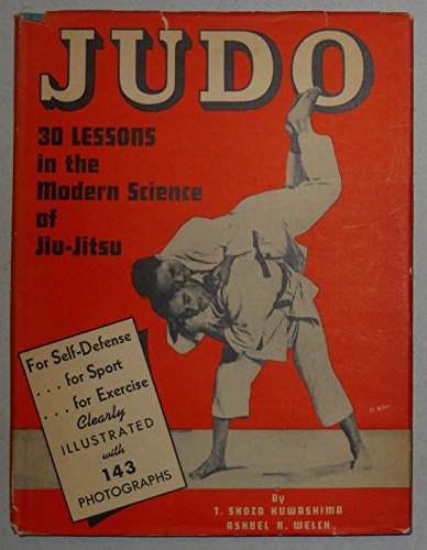 Judo,: Thirty lessons in the modern science of ... B00085IGIU Book Cover