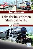 lok v 36  Loks der italienischen Staatsbahnen FS: Seit 1946 (Typenkompaß)