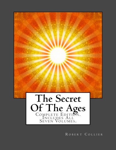 The Secret Of The Ages: Complete Edition. Inclu... 1501013505 Book Cover