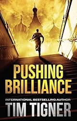 Pushing Brilliance by Tim Tigner
