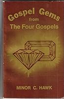 Gospel gems from the four Gospels 093739680X Book Cover