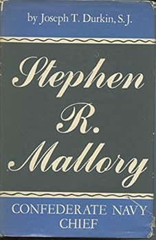 Hardcover Stephen R. Mallory: Confederate Navy Chief Book