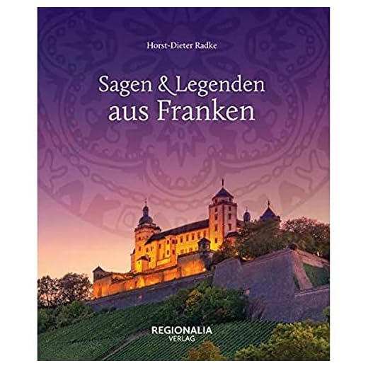 Sagen und Legenden aus Franken