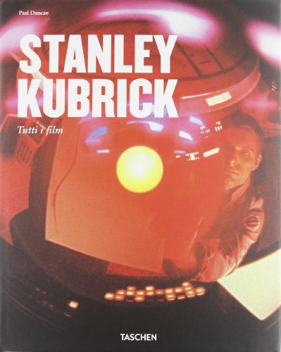 Stanley Kubrick. Ediz. illustrata Stanley Kubrick. Ediz. illustrata