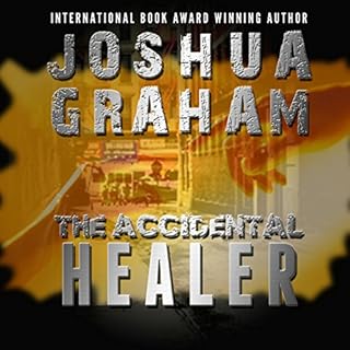 The Accidental Healer Audiolibro Por Joshua Graham arte de portada