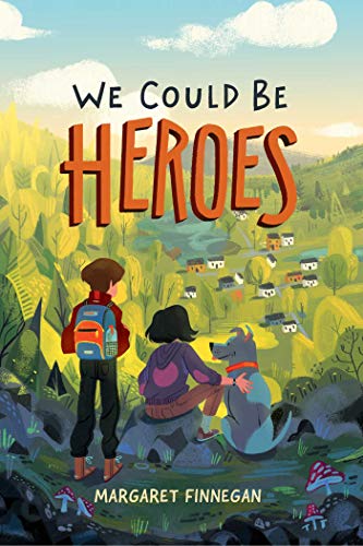 We Could Be Heroes view 2
