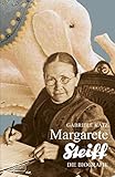  Margarete Steiff: Die Biografie