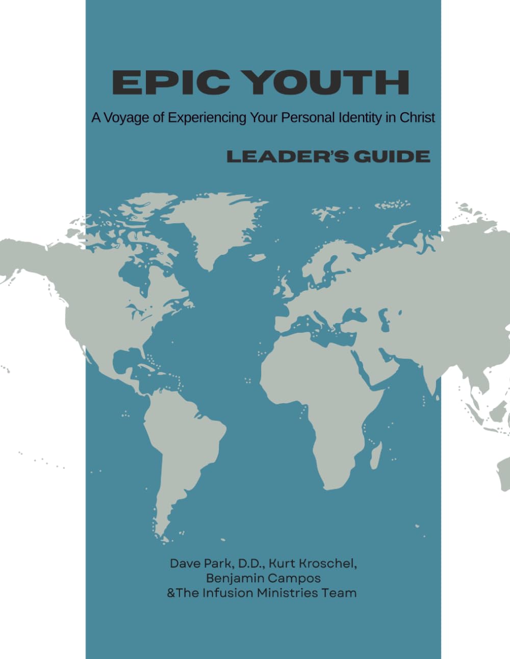 EPIC Youth Leader's Guide: A voyage of experiencing your personal identity in Christ