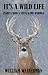 It's a Wild Life: Essays from a State Game Warden