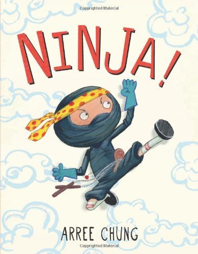 Ninja! by Arree Chung (2014-06-03) B01FGKTS9C Book Cover