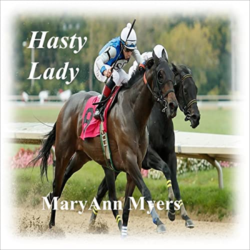 Hasty Lady by MaryAnn Myers episode artwork