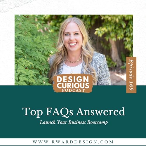 169 | Top FAQs Answered: Launch Your Design Business Bootcamp