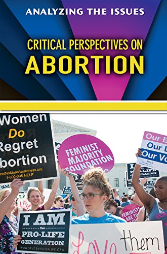 Critical Perspectives on Abortion (Analyzing the Issues) view 2