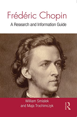Frédéric Chopin: A Research and Information Guide (Routledge Music Bibliographies)