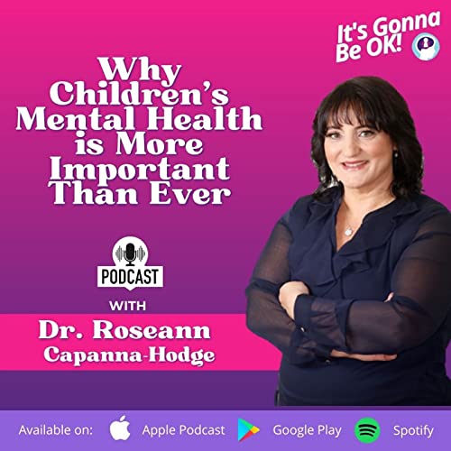 01: Why Children's Mental Health Is More Important Than Ever Podcast Por  arte de portada