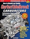 How to Rebuild and Modify Carter/Edelbrock Carburetors