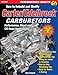 How to Rebuild and Modify Carter/Edelbrock Carburetors