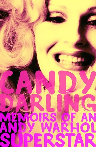 Candy Darling: Memoirs of an Andy Warhol Superstar